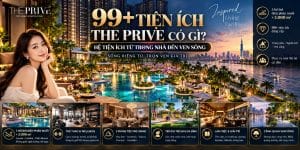 99+ Tiện Ích The Privé Có Gì? Từ Trong Nhà Đến Ven Sông
