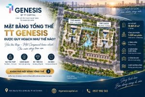 Mặt Bằng Tổng Thể TT Genesis Được Quy Hoạch Như Thế Nào?