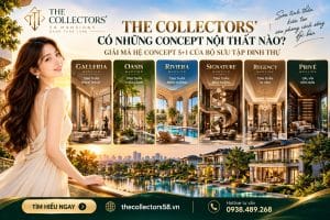 The Collectors’ Có Những Concept Nội Thất Nào? Giải Mã Hệ Concept 5+1 Của Bộ Sưu Tập Dinh Thự